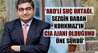 Sezgin Baran Korkmaz CIA ajanı mı?