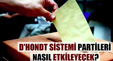 D’Hondt sistemi partileri nasıl etkileyecek?