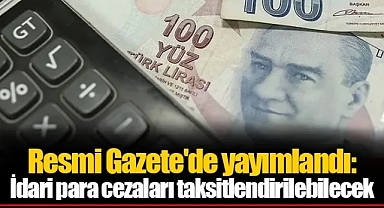 İdari para cezaları taksitlendirilebilecek