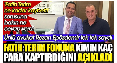 Avukat Epözdemir Terim Fonu'na kimin kaç para kaptırdığını açıkladı. Flaş Terim detayı