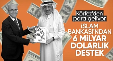 İslam Kalkınma Bankası Grubu'ndan Türkiye'ye 6,3 milyar dolarlık finansman