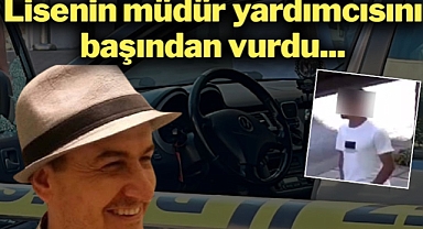 Lise müdür yardımcısı otomobilinde vurularak öldürüldü