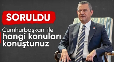 Özgür Özel'den Cumhurbaşkanı Erdoğan görüşmesi sonrası ilk açıklama