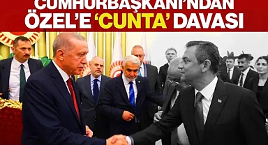 Cumhurbaşkanı Erdoğan'dan Özgür Özel'e 500 Bin TL'lik 'Cunta' Davası